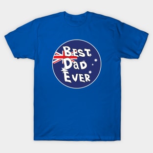 Best Dad Ever Australia Flag T-Shirt